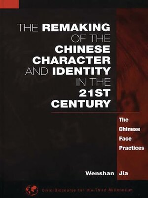 cover image of The Remaking of the Chinese Character and Identity in the 21st Century